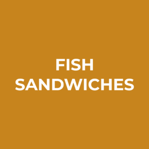 FISH SANDWICHES
